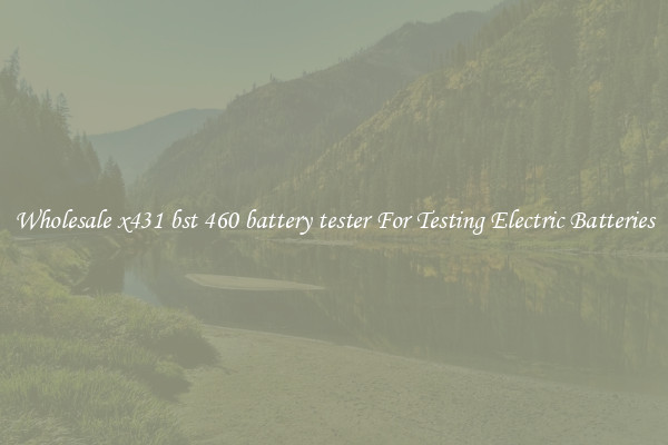 Wholesale x431 bst 460 battery tester For Testing Electric Batteries