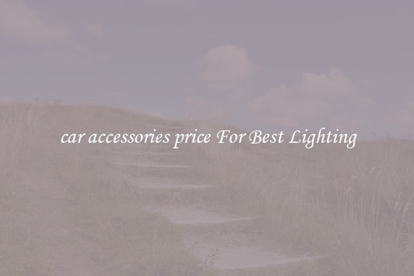 car accessories price For Best Lighting