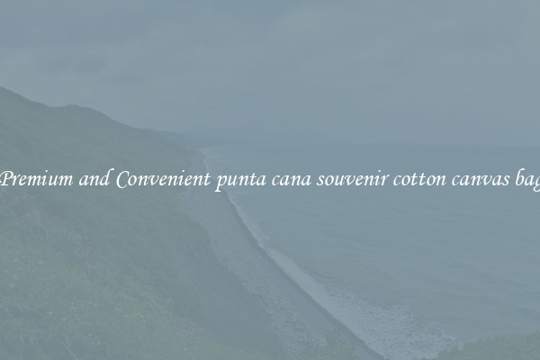 Premium and Convenient punta cana souvenir cotton canvas bag
