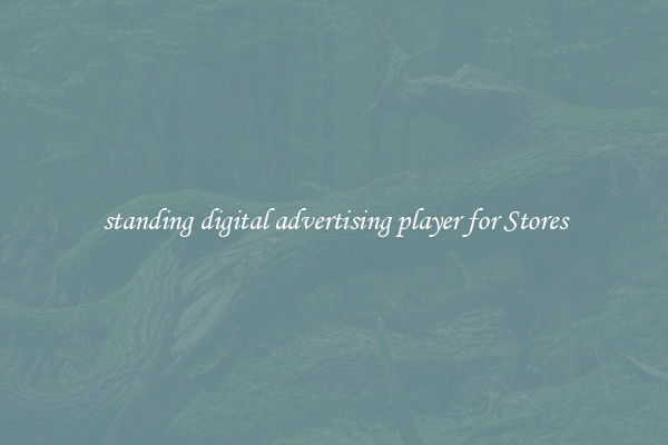 standing digital advertising player for Stores