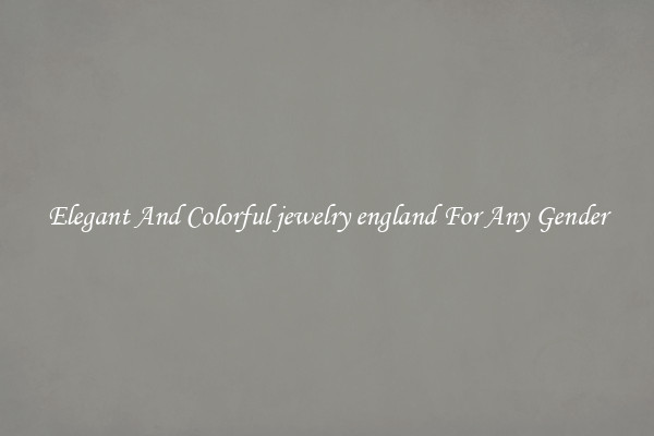 Elegant And Colorful jewelry england For Any Gender
