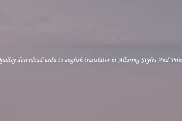 Quality download urdu to english translator in Alluring Styles And Prints