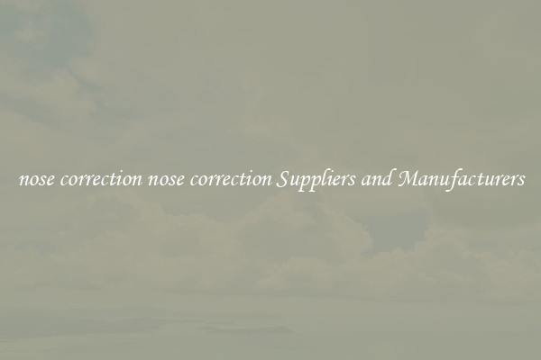 nose correction nose correction Suppliers and Manufacturers