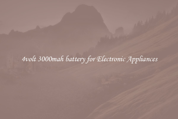 4volt 3000mah battery for Electronic Appliances