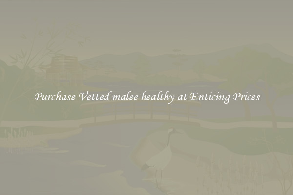Purchase Vetted malee healthy at Enticing Prices