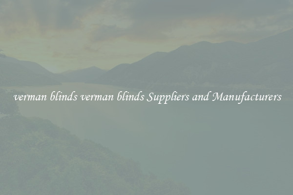 verman blinds verman blinds Suppliers and Manufacturers
